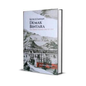 KESULTANAN DEMAK BINTARA - Poros Maritim Nusantara Abad XV-XVI